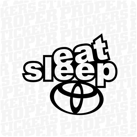 Eat Sleep Toyota
